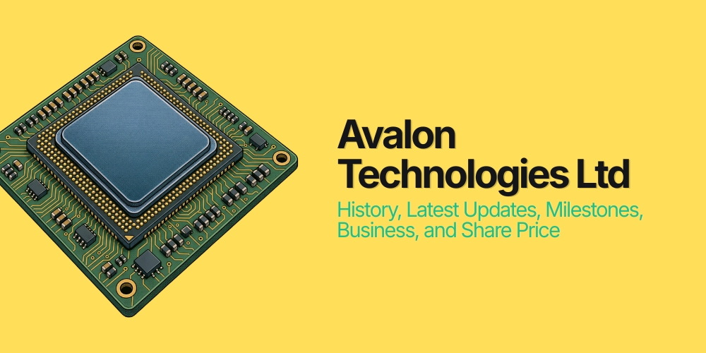 Avalon Technologies Ltd: History, Latest Updates, Milestones, Business, and Share Price